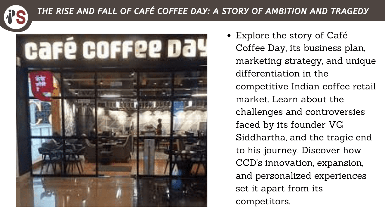 The Rise and Fall of Café Coffee Day: A Story of Ambition and Tragedy