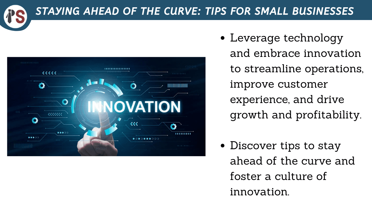 Staying Ahead of the Curve: Tips for Small Businesses