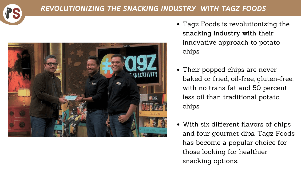 Revolutionizing the Snacking Industry  with Tagz Foods